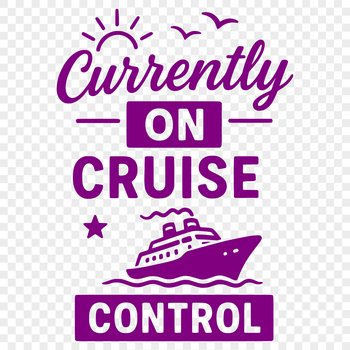 A collection of humorous cruise-themed quotes in vector format.