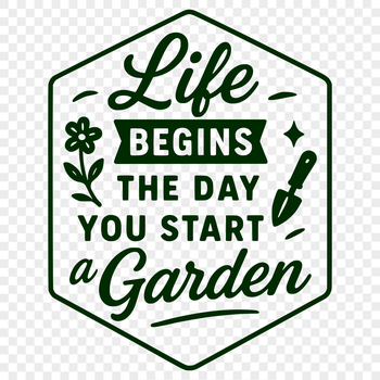 Gardening quote illustration featuring inspirational text in a decorative font.