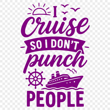 A fun, colorful cruise quote design featuring inspirational text and vibrant graphics.