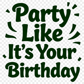 A simple birthday quote designed as a vector illustration in SVG format.