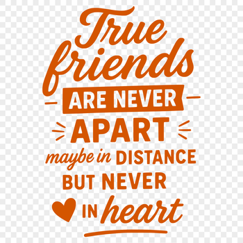A vector graphic quote about friendship, suitable for personal or commercial use in various digital designs.