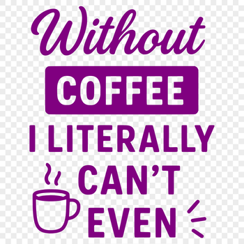 Humorous quotes about coffee in a vector design format suitable for various uses.
