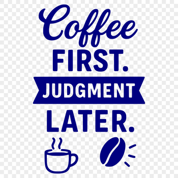 A collection of humorous quotes about coffee and everyday life, presented in a vector format.
