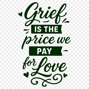 Grief quotes and sayings in vector format, perfect for Cricut cutting machine or laser engraving.