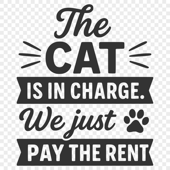 Vector design of a humorous cat quote for pet owners.