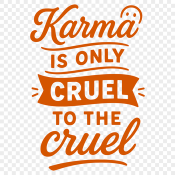 A vector graphic illustration of a motivational karma quote in a modern font style.