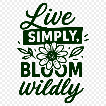 A nature-inspired SVG graphic with floral elements and inspirational quote for commercial or personal use.