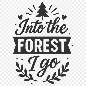 Vector illustration of a nature-inspired quote in clean, modern font.