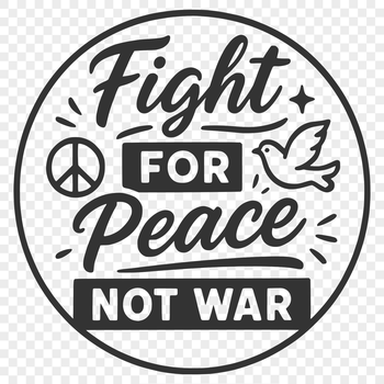 Anti war inspirational quotes designed as a vector graphic, suitable for commercial and personal use.