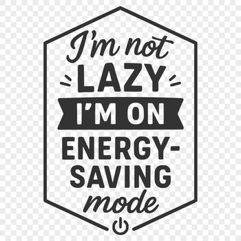 Funny sarcastic quote in vector format for Cricut cutting machine or laser engraving.