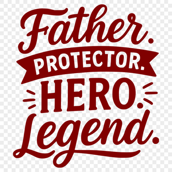 Vector design quote about fathers, suitable for Fathers Day decorations and gifts.
