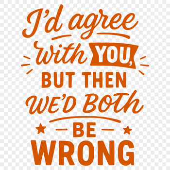 A collection of humorous quotes in bold, cursive font, suitable for vector art designs.