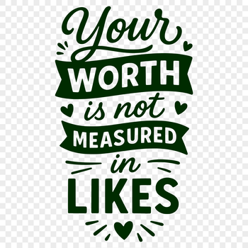 Inspirational quotes about self-worth, perfect for vector art designs and crafts.