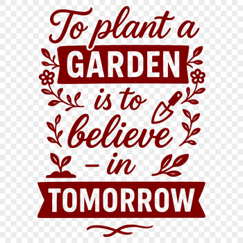 Gardening inspiration quote vector graphic with floral elements.