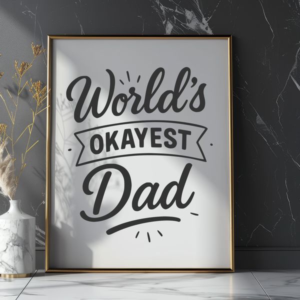 Dads Day Wisdom Funny quote about being a dad, ideal for Fathers Day decorations or personalized gifts.