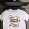 A quote about karma in a clean, minimalist font, suitable for digital or physical projects.