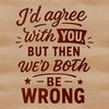 Bold and Beautiful Quotes Humorous quote with bold font, perfect for printing on a t-shirt or using in a design project.