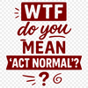 Humorous Sarcastic Quotes Vector A collection of humorous sarcastic quotes in a vector format, ideal for digital cutting machines like Cricut.