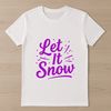 A festive holiday quote about letting it snow, perfect for decorative purposes.