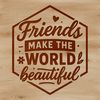 A inspirational quote about the value of friendship in bold vector typography.
