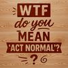 Humorous Quotations in Vector Format A collection of humorous quotes with a sarcastic tone, designed as a vector graphic.