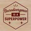 Neurodivergent Inspiration in Modern Design Neurodivergent quote art featuring inspirational text in a modern font style.