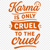 A vector graphic illustration of a motivational karma quote in a modern font style.