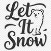 A festive Christmas phrase Let It Snow in bold, modern font.